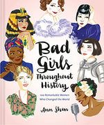 Load image into Gallery viewer, Bad Girls Throughout History: 100 Remarkable Women Who Changed the World - Wanderlustre
