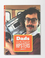 Load image into Gallery viewer, Dads Are the Original Hipsters
