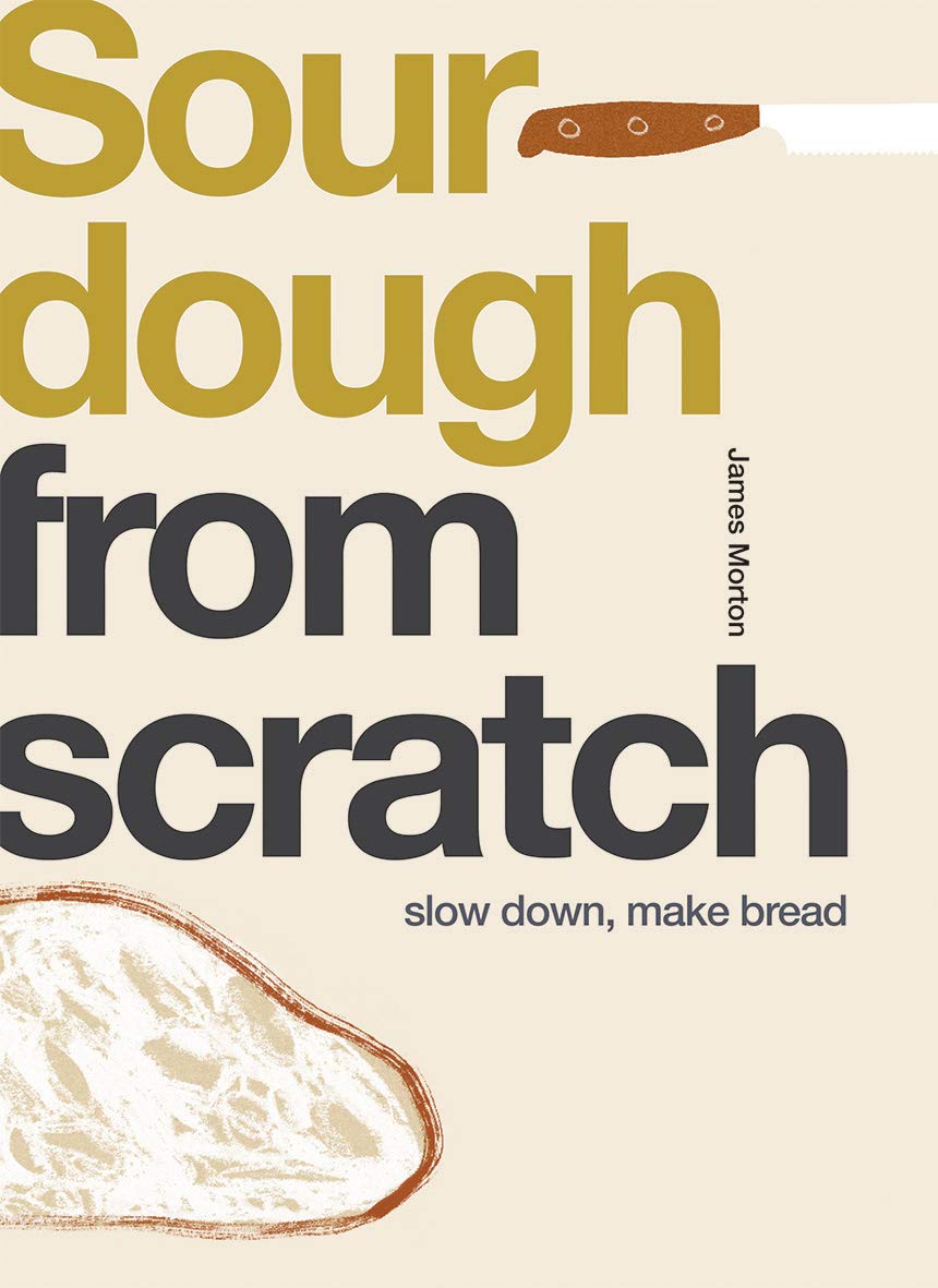 Sourdough: Slow Down, Make Bread
