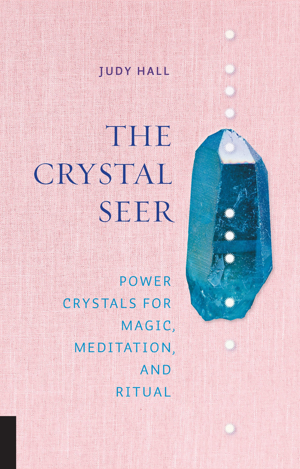 The Crystal Seer: Power Crystals for Magic, Meditation, and Ritual - Wanderlustre