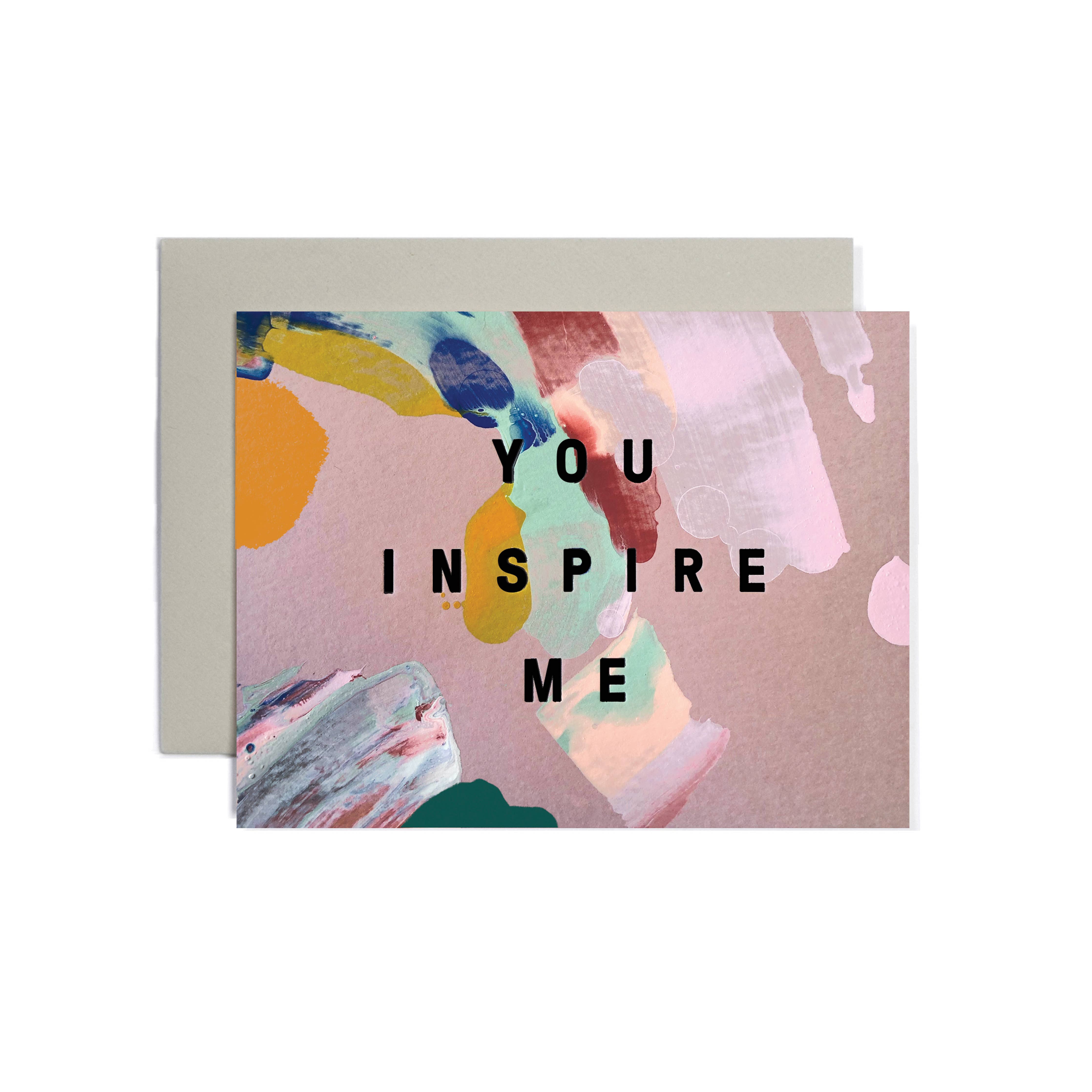 You Inspire Me Card - Wanderlustre