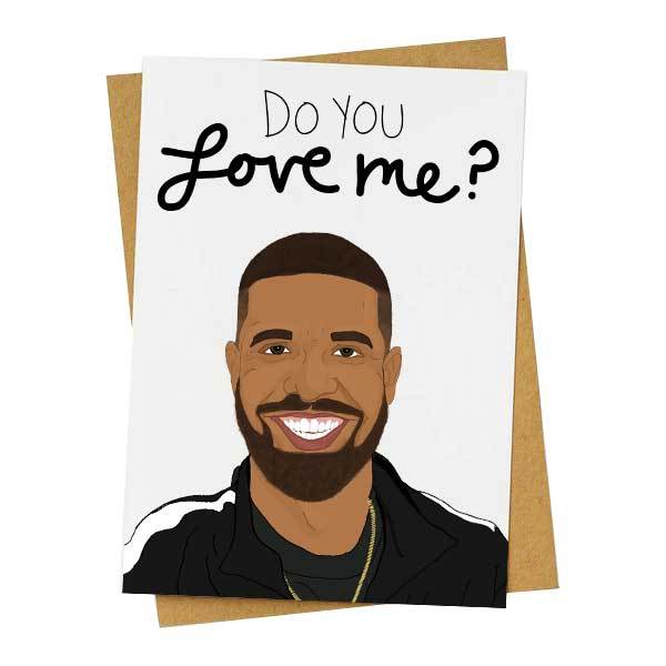 Drake Do You Love Me Card