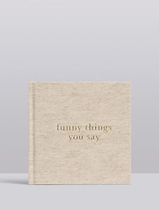 Funny Things You Say Journal